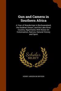 Gun and Camera in Southern Africa