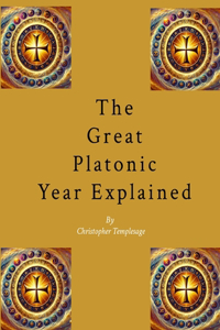 Great Platonic Year Explained