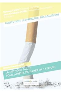 La Méthode Facile Pour Arrêter de Fumer en 14 Jours