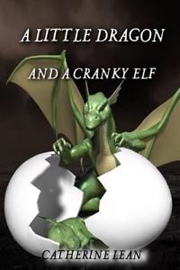 Little Dragon and A Cranky Elf