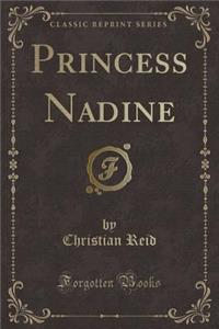Princess Nadine (Classic Reprint)