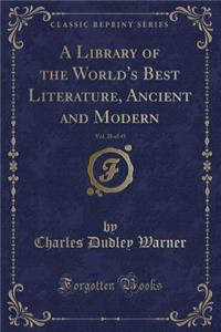 A Library of the World's Best Literature, Ancient and Modern, Vol. 28 of 45 (Classic Reprint)