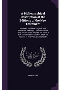 A Bibliographical Description of the Editions of the New Testament