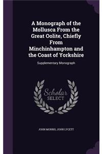 Monograph of the Mollusca From the Great Oolite, Chiefly From Minchinhampton and the Coast of Yorkshire