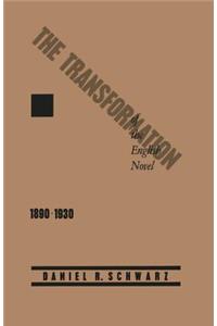 Transformation of the English Novel, 1890-1930