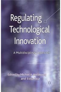 Regulating Technological Innovation
