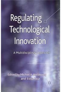 Regulating Technological Innovation