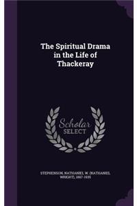 Spiritual Drama in the Life of Thackeray