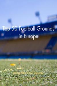 Top 50 Football Grounds in Europe