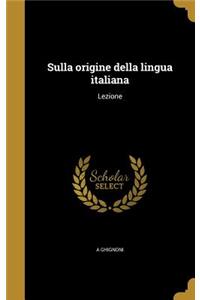 Sulla origine della lingua italiana