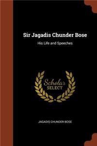 Sir Jagadis Chunder Bose