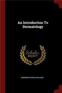 An Introduction to Dermatology