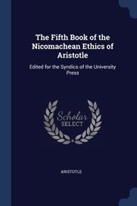 Fifth Book of the Nicomachean Ethics of Aristotle