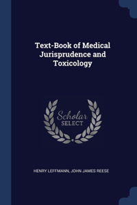 TEXT-BOOK OF MEDICAL JURISPRUDENCE AND T