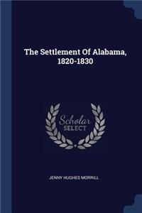 Settlement Of Alabama, 1820-1830