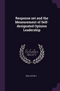 Response set and the Measurement of Self-designated Opinion Leadership