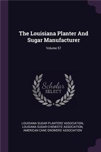 The Louisiana Planter and Sugar Manufacturer; Volume 57