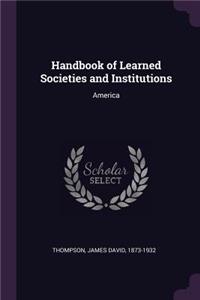Handbook of Learned Societies and Institutions