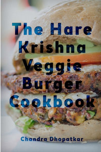 Hare Krishna Veggie Burger Cookbook