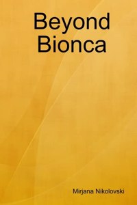 Beyond Bionca