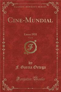 Cine-Mundial, Vol. 16: Enero 1931 (Classic Reprint)