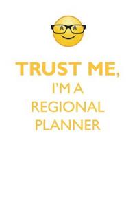 TRUST ME, I'M A REGIONAL PLANNER AFFIRMATIONS WORKBOOK Positive Affirmations Workbook. Includes