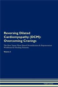 Reversing Dilated Cardiomyopathy (DCM)
