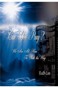 Can You Pray?