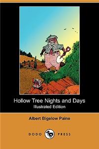 Hollow Tree Nights and Days (Illustrated Edition) (Dodo Press)