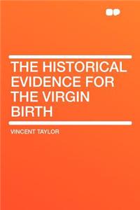 The Historical Evidence for the Virgin Birth