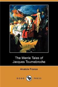 Merrie Tales of Jacques Tournebroche (Dodo Press)