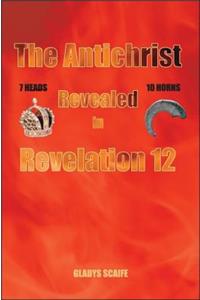 Antichrist Revealed In Revelation 12