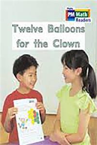 Rigby PM Math Readers: Leveled Reader Bookroom Package Green (Levels 14-17) Twelve Balloons for the Clown