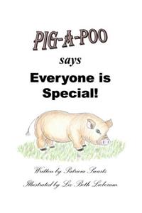 Pig-A-Poo Says Everyone Is Special!