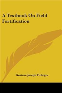 Textbook On Field Fortification