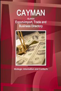 Cayman Islands Export-Import, Trade and Business Directory - Strategic Information and Contacts
