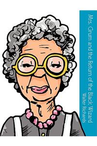 Mrs. Grum and the Return of the Black Wizard