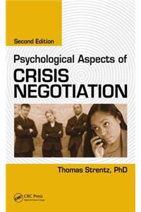 Psychological Aspects of Crisis Negotiation, Second Edition