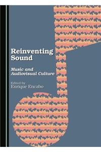 Reinventing Sound
