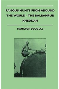 Famous Hunts From Around The World - The Balrampur Kheddah