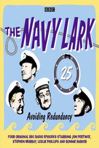 The Navy Lark Volume 25: Avoiding Redundancy