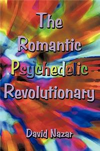 Romantic Psychedelic Revolutionary