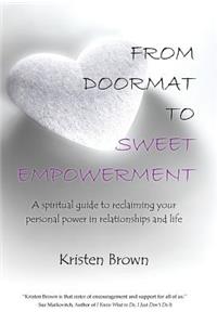 From Doormat to Sweet Empowerment