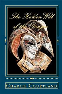The Hidden Will of the Dragon