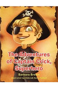 The Adventures of Captain Crick, Super Hero