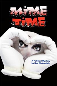 Mime Time: A Political Mystery