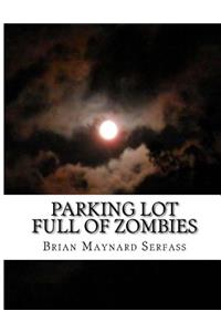 Parking Lot full of Zombies