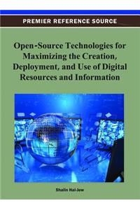 Open-Source Technologies for Maximizing the Creation, Deployment, and Use of Digital Resources and Information