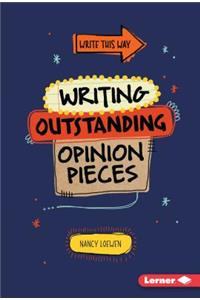Writing Outstanding Opinion Pieces