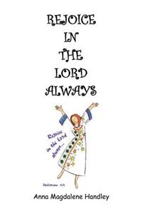 Rejoice in the Lord Always